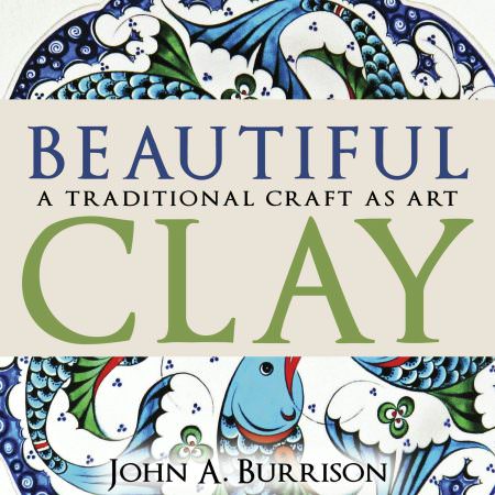 front cover of book beautiful clay: a traditional craft as art