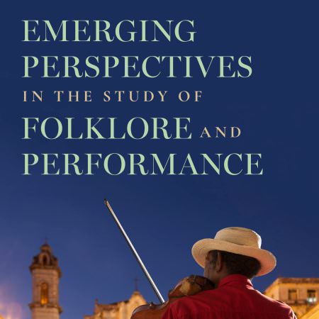 front cover of emerging perspectives in the study of folklore and performance with an image of a man playing a violin in Havana