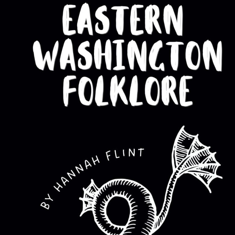 Eastern Washington Folklore by Hannah Flint - The American Folklore Society