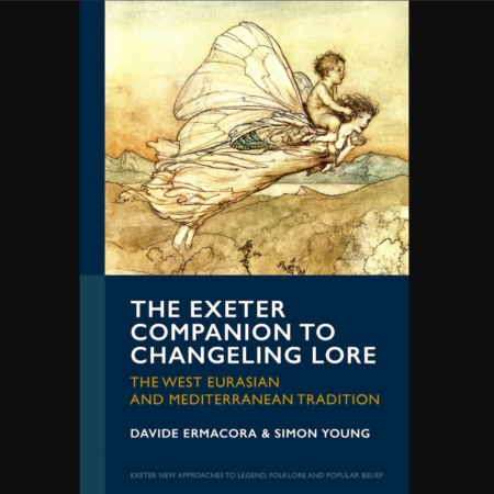 Front cover of the edited volume "The Exeter Companion to Changeling Lore: The West Eurasian and Mediterranean Tradition"