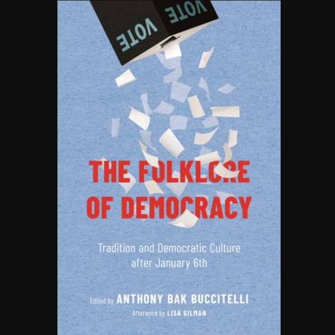 The Folklore of Democracy: Tradition and Democratic Culture after