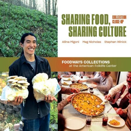 Front cover of the book "Sharing Food, Sharing Culture: Foodways Collections at the American Folklife Center"